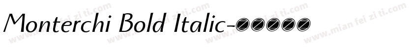 Monterchi Bold Italic字体转换